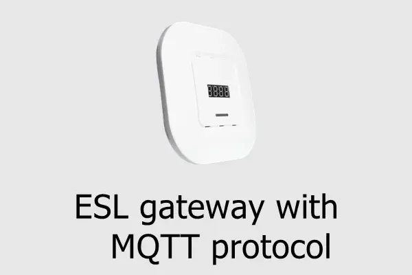 ESL gateway with MQTT protocol