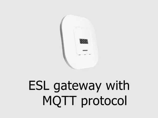 ESL gateway with MQTT protocol